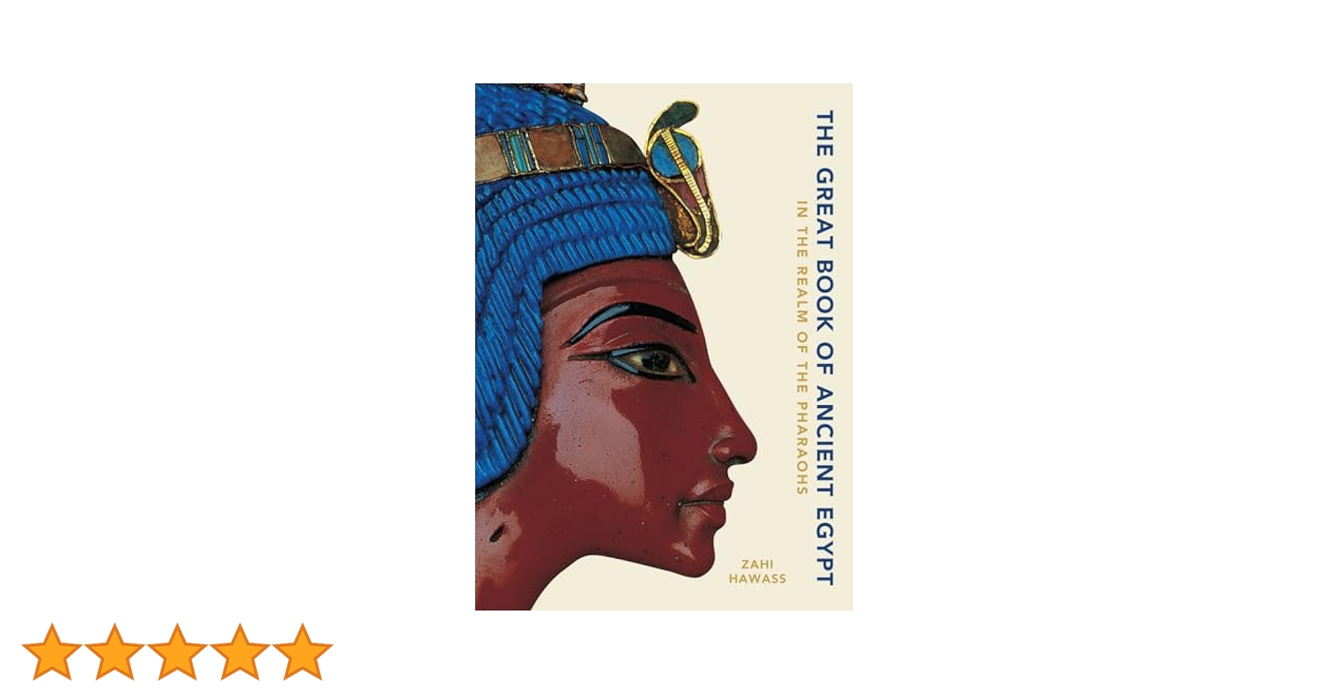 The Great Book of Ancient Egypt: In the Realm of the